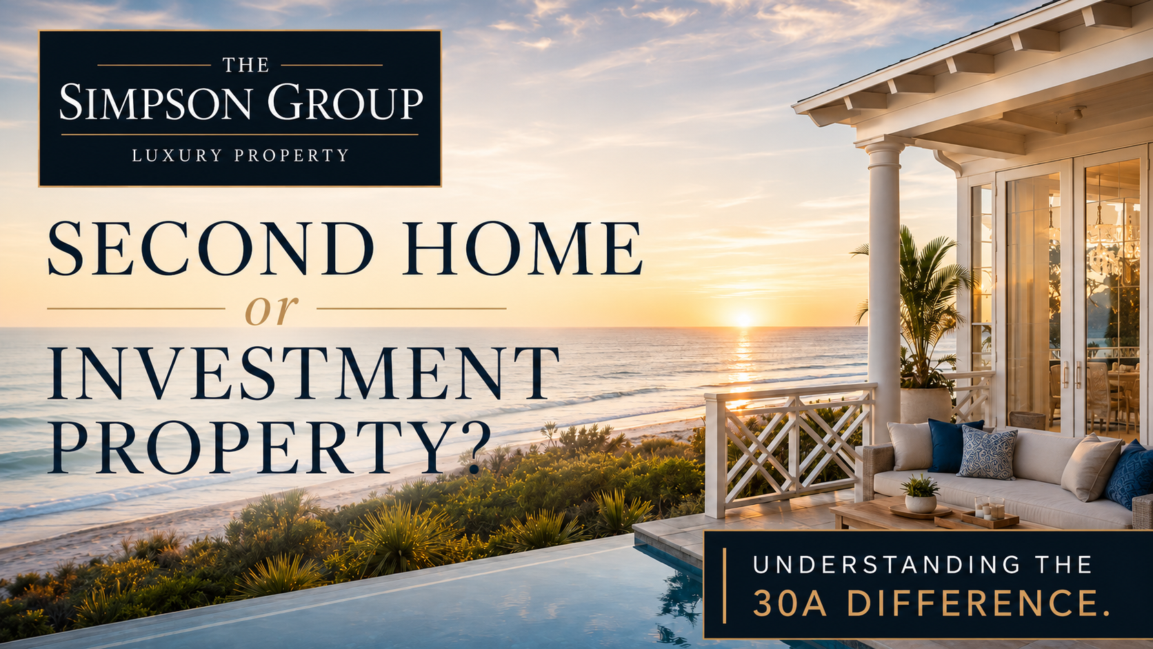 The Difference Between a Second Home and an Investment Property on 30A